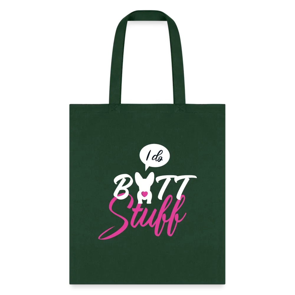 I do butt stuff Tote Bag