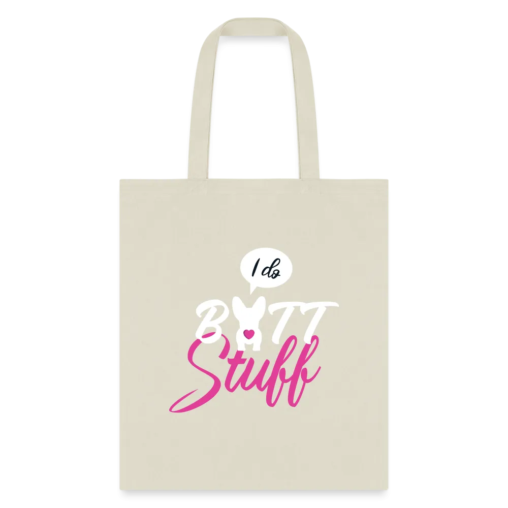 I do butt stuff Tote Bag